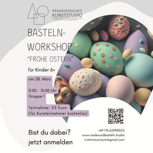 Bastel-Workshop für 6+ Frohe Ostern!