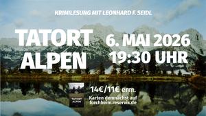 Tatort Alpen - Krimilesung mit Leonhard F. Seidl