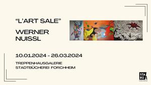 Ausstellung Werner Nuissl: „L‘art sale“